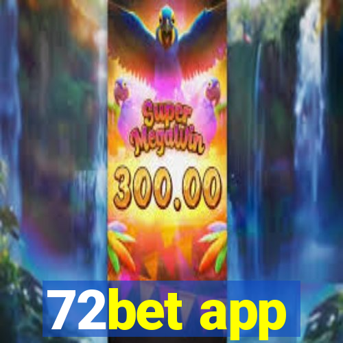 72bet app